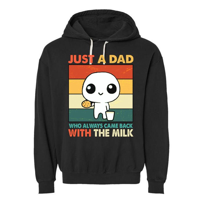 Funny Just A Dad Who Always Came Back With The Milk Garment-Dyed Fleece Hoodie