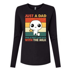 Funny Just A Dad Who Always Came Back With The Milk Womens Cotton Relaxed Long Sleeve T-Shirt