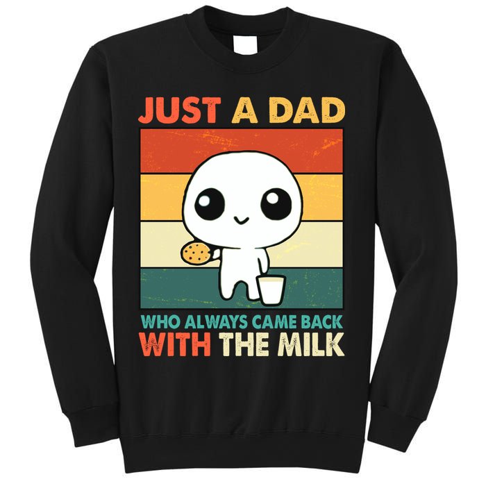 Funny Just A Dad Who Always Came Back With The Milk Sweatshirt