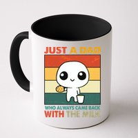 Funny Just A Dad Who Always Came Back With The Milk Mug