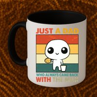 Funny Just A Dad Who Always Came Back With The Milk Mug