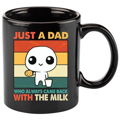 Funny Just A Dad Who Always Came Back With The Milk 11oz C Handle Ceramic Mug