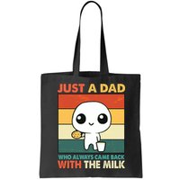 Funny Just A Dad Who Always Came Back With The Milk Bag