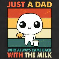 Funny Just A Dad Who Always Came Back With The Milk Trucker Hat