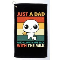 Funny Just A Dad Who Always Came Back With The Milk Golf Towel