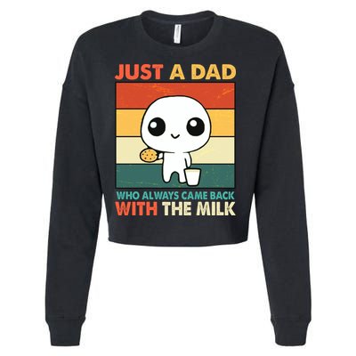 Funny Just A Dad Who Always Came Back With The Milk Cropped Pullover Crew