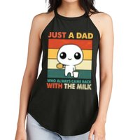 Funny Just A Dad Who Always Came Back With The Milk Women's Perfect Tri Rocker Tank