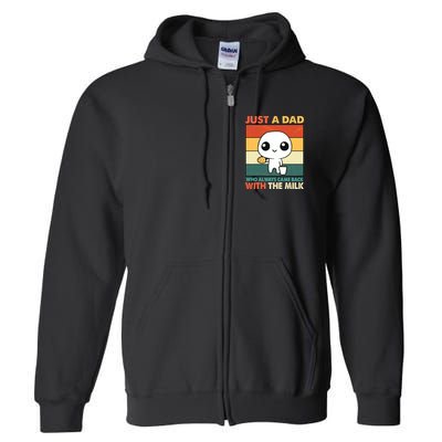 Funny Just A Dad Who Always Came Back With The Milk Full Zip Hoodie