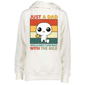 Funny Just A Dad Who Always Came Back With The Milk Womens Funnel Neck Pullover Hood