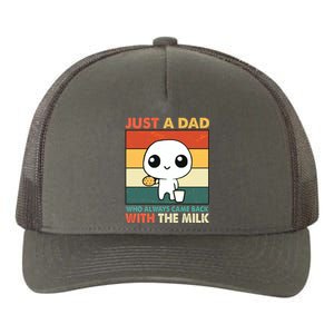 Funny Just A Dad Who Always Came Back With The Milk Yupoong Adult 5-Panel Trucker Hat