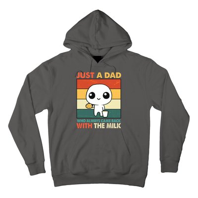 Funny Just A Dad Who Always Came Back With The Milk Hoodie