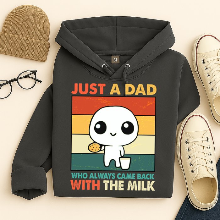 Funny Just A Dad Who Always Came Back With The Milk Hoodie