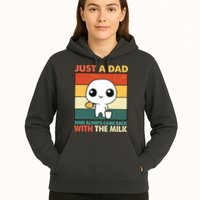 Funny Just A Dad Who Always Came Back With The Milk Hoodie