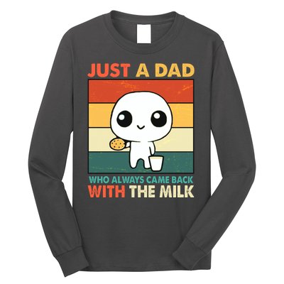 Funny Just A Dad Who Always Came Back With The Milk Long Sleeve Shirt