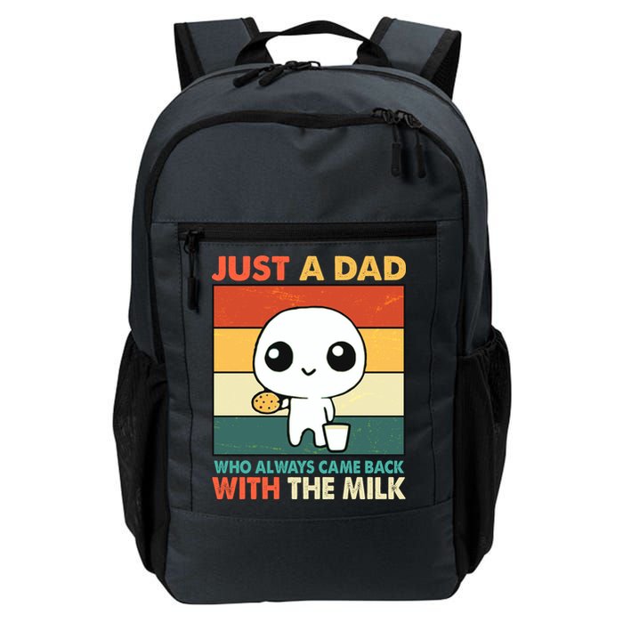 Funny Just A Dad Who Always Came Back With The Milk Backpack