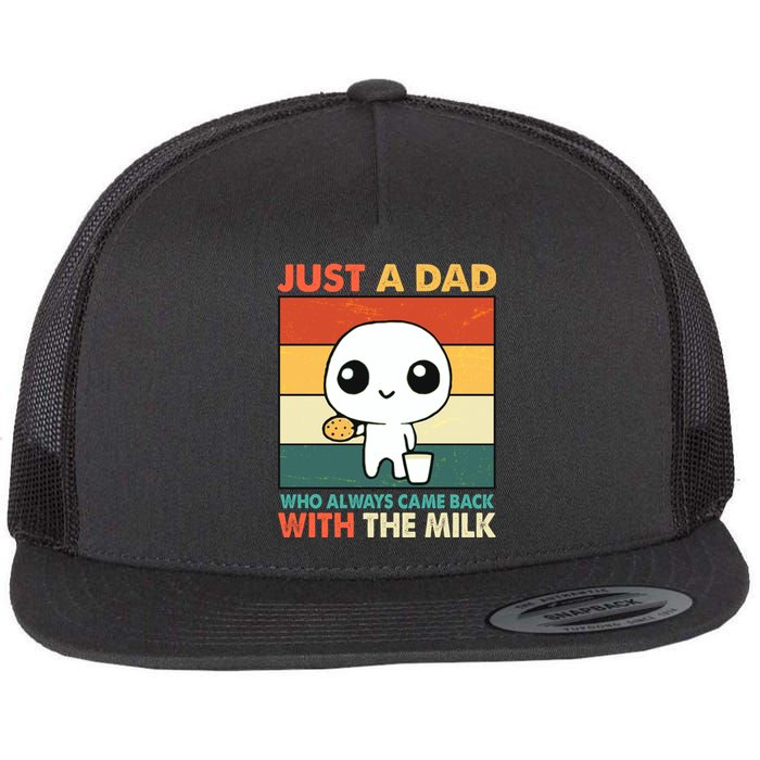 Funny Just A Dad Who Always Came Back With The Milk Flat Bill Trucker Hat