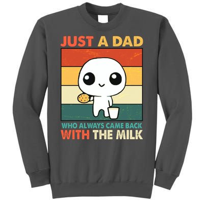 Funny Just A Dad Who Always Came Back With The Milk Tall Sweatshirt