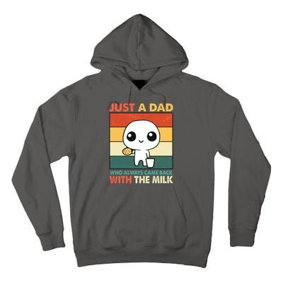 Funny Just A Dad Who Always Came Back With The Milk Tall Hoodie