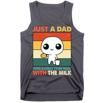 Funny Just A Dad Who Always Came Back With The Milk Tank Top