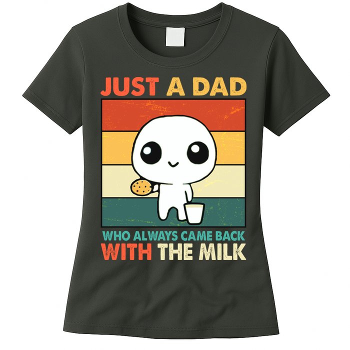 Funny Just A Dad Who Always Came Back With The Milk Womens T-Shirt
