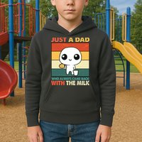 Funny Just A Dad Who Always Came Back With The Milk Kids Hoodie