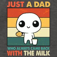 Funny Just A Dad Who Always Came Back With The Milk Vector Backpack