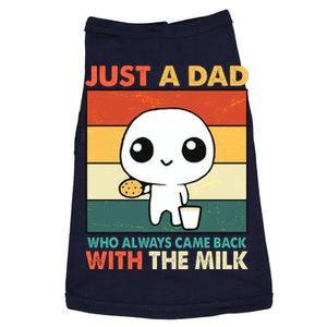 Funny Just A Dad Who Always Came Back With The Milk Doggie Tank