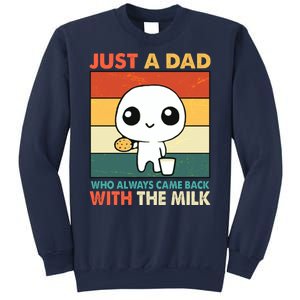 Funny Just A Dad Who Always Came Back With The Milk Sweatshirt