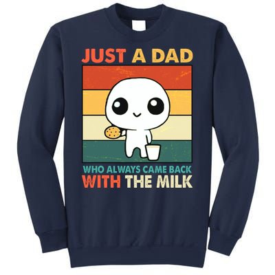 Funny Just A Dad Who Always Came Back With The Milk Sweatshirt