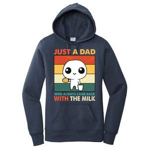 Funny Just A Dad Who Always Came Back With The Milk Women's Pullover Hoodie