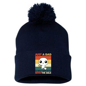 Funny Just A Dad Who Always Came Back With The Milk Pom Pom 12in Knit Beanie