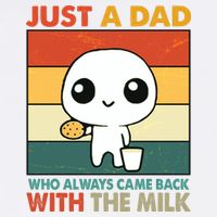Funny Just A Dad Who Always Came Back With The Milk Garment-Dyed Sweatshirt