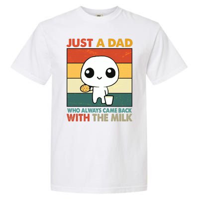 Funny Just A Dad Who Always Came Back With The Milk Garment-Dyed Heavyweight T-Shirt