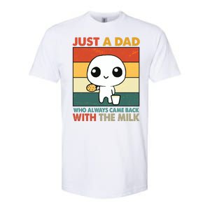 Funny Just A Dad Who Always Came Back With The Milk Softstyle CVC T-Shirt