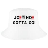 Funny Joe And The Hoe Gotta Go #FJB Design Cool Comfort Performance Bucket Hat