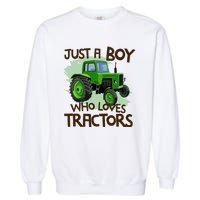 Farm Just A Boy Who Loves Tractors Gift Garment-Dyed Sweatshirt