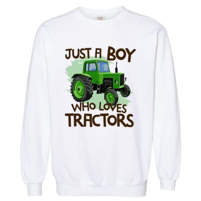 Farm Just A Boy Who Loves Tractors Gift Garment-Dyed Sweatshirt