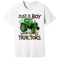 Farm Just A Boy Who Loves Tractors Gift Premium T-Shirt