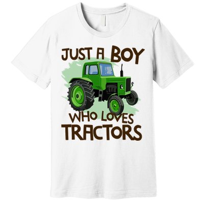 Farm Just A Boy Who Loves Tractors Gift Premium T-Shirt