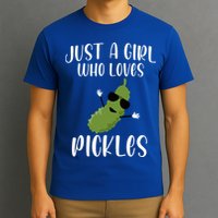 Funny Just A Girl Who Loves Pickles Gift Pickle Gift T-Shirt