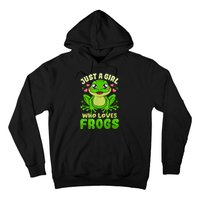 Frog Just A Girl Who Loves Frogs Funny Frog Lover Gift Hoodie