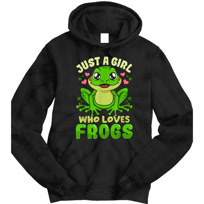 Frog Just A Girl Who Loves Frogs Funny Frog Lover Gift Tie Dye Hoodie