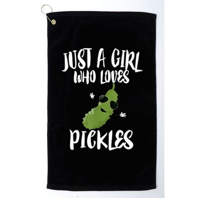 Funny Just A Girl Who Loves Pickles Gift Pickle Gift Platinum Collection Golf Towel