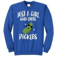 Funny Just A Girl Who Loves Pickles Gift Pickle Gift Sweatshirt