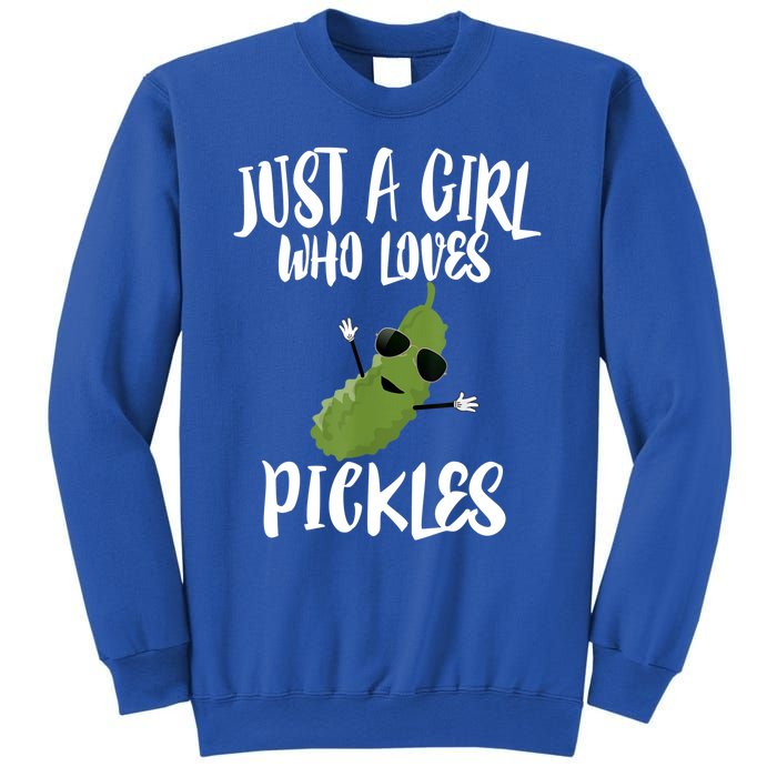 Funny Just A Girl Who Loves Pickles Gift Pickle Gift Sweatshirt