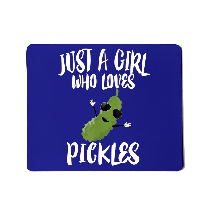 Funny Just A Girl Who Loves Pickles Gift Pickle Gift Mousepad