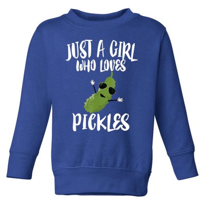 Funny Just A Girl Who Loves Pickles Gift Pickle Gift Toddler Sweatshirt