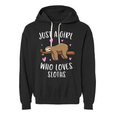 Funny Just A Girl Who Loves Sloths Gift Funny Sloth Gifts For Girls Gift Garment-Dyed Fleece Hoodie