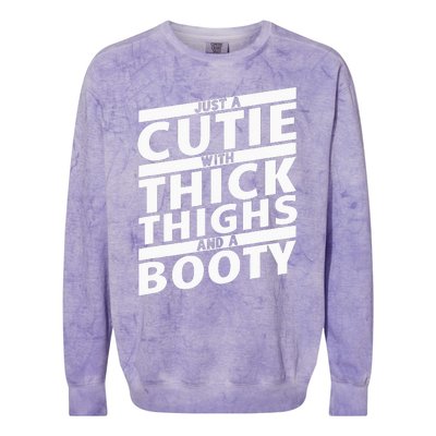 Funny Just A Cutie With Thick Thighs And A Booty Gym Wear Colorblast Crewneck Sweatshirt