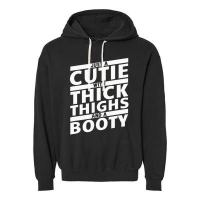 Funny Just A Cutie With Thick Thighs And A Booty Gym Wear Garment-Dyed Fleece Hoodie